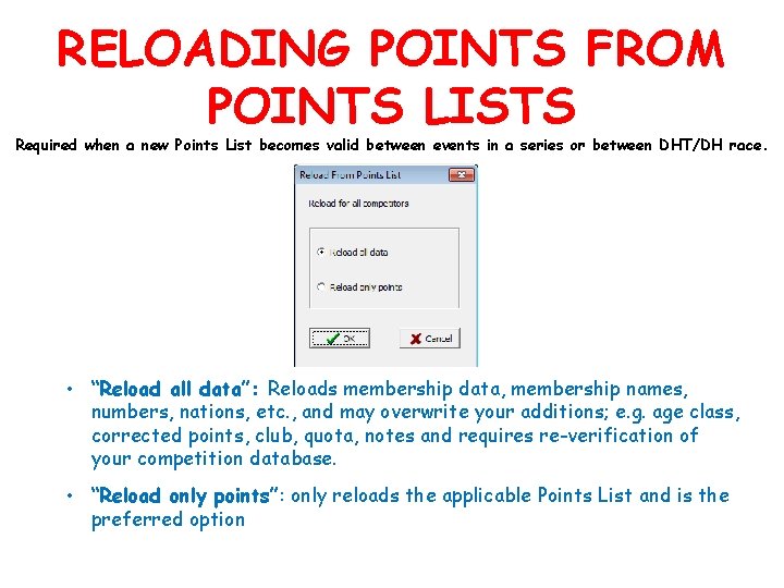 RELOADING POINTS FROM POINTS LISTS Required when a new Points List becomes valid between