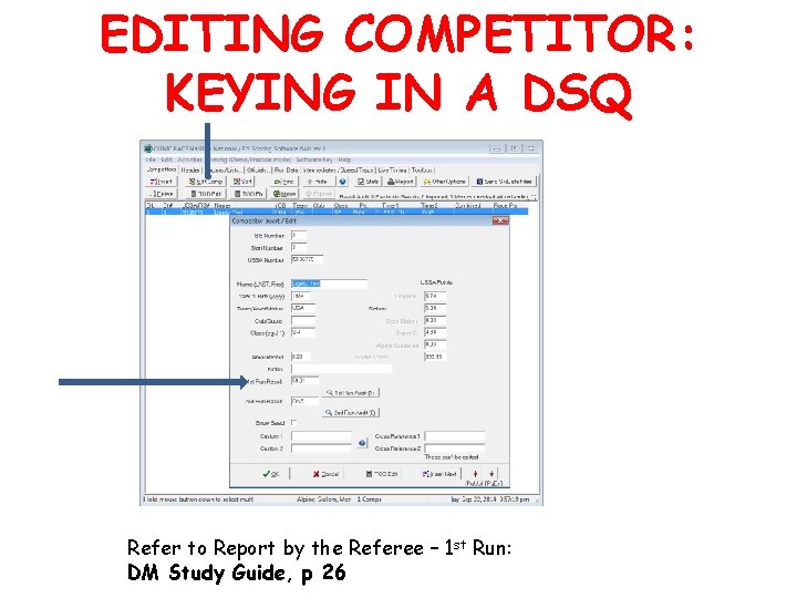 EDITING COMPETITOR: KEYING IN A DSQ Refer to Report by the Referee – 1