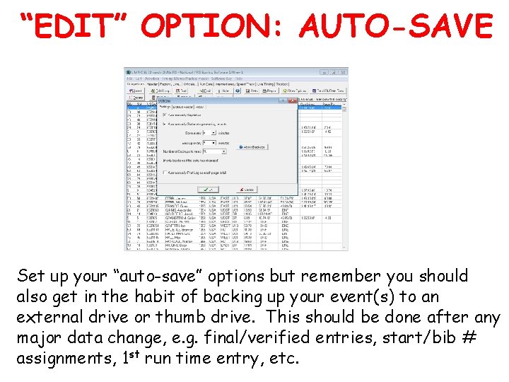 “EDIT” OPTION: AUTO-SAVE Set up your “auto-save” options but remember you should also get