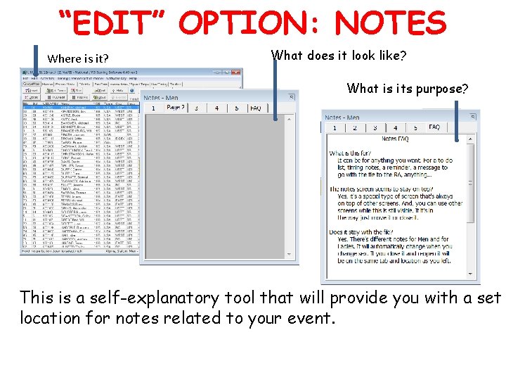 “EDIT” OPTION: NOTES Where is it? What does it look like? What is its