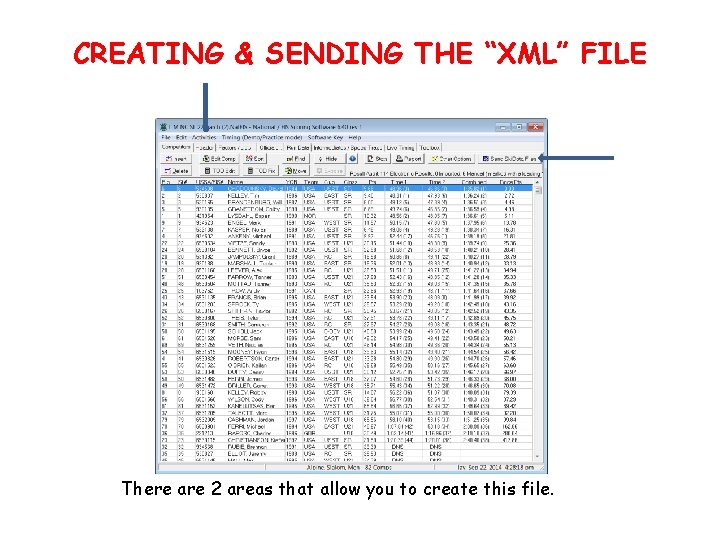 CREATING & SENDING THE “XML” FILE There are 2 areas that allow you to