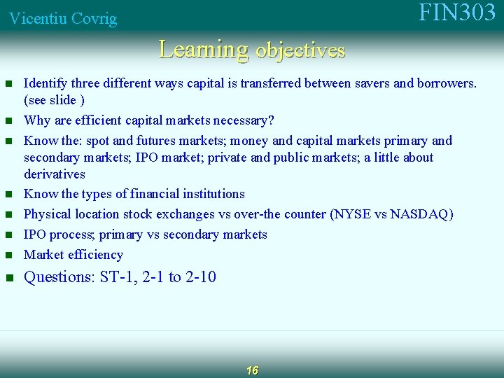 FIN 303 Vicentiu Covrig Learning objectives n Identify three different ways capital is transferred