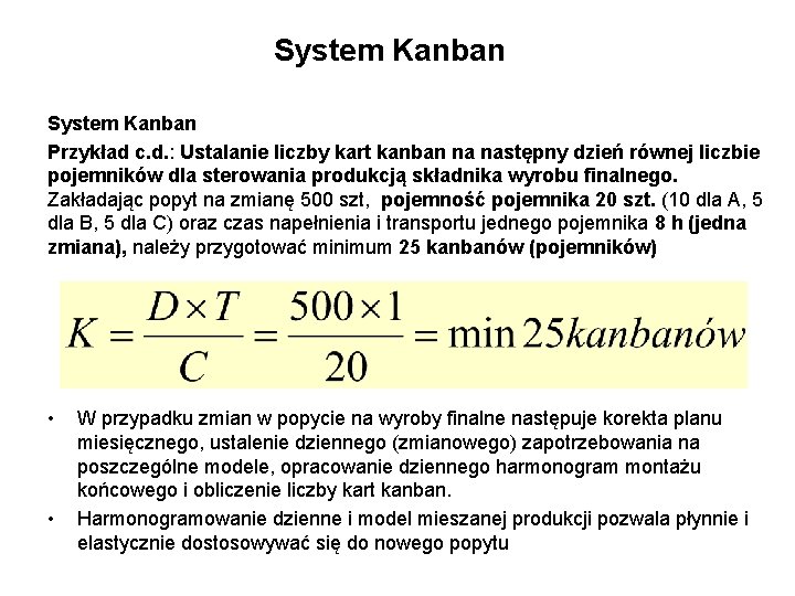 System Kanban Przykład c. d. : Ustalanie liczby kart kanban na następny dzień równej
