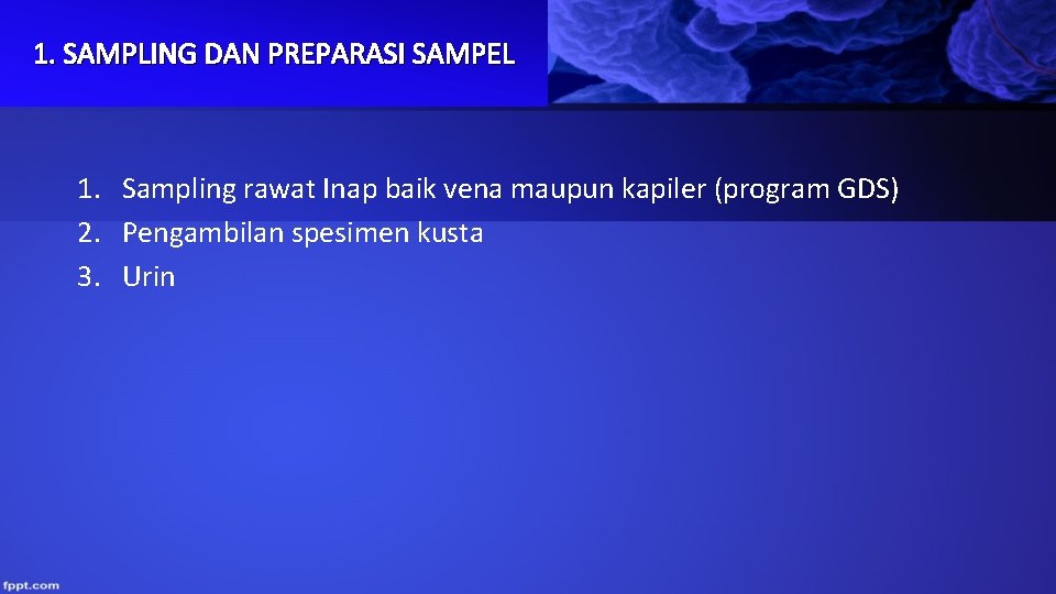 1. SAMPLING DAN PREPARASI SAMPEL 1. Sampling rawat Inap baik vena maupun kapiler (program 1. SAMPLING DAN PREPARASI SAMPEL 1. Sampling rawat Inap baik vena maupun kapiler (program