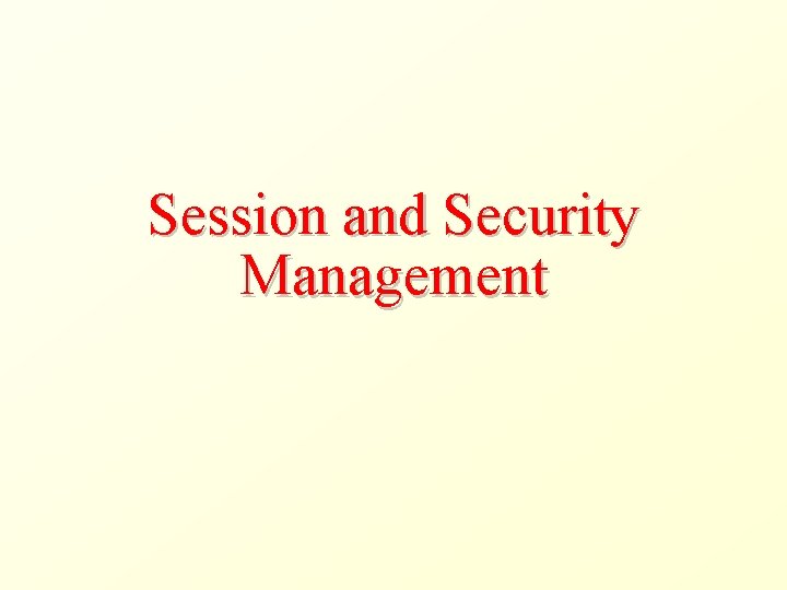 Session and Security Management 