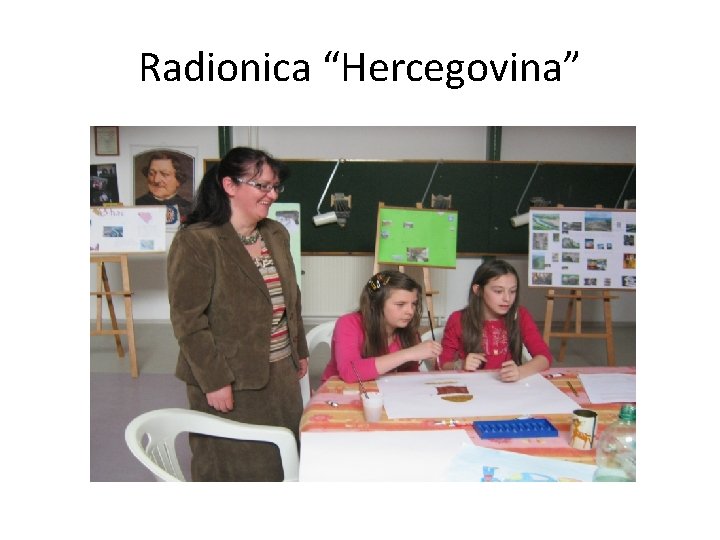 Radionica “Hercegovina” 