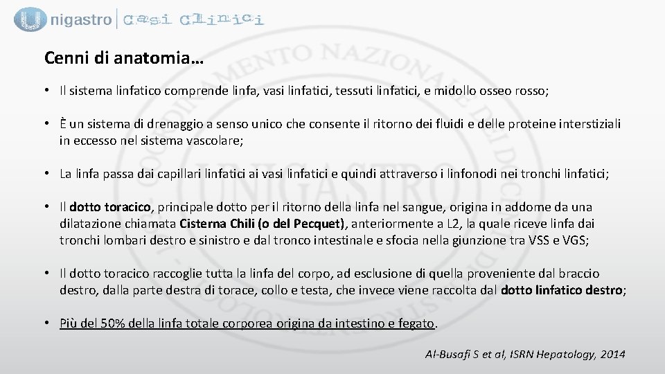 Cenni di anatomia… • Il sistema linfatico comprende linfa, vasi linfatici, tessuti linfatici, e