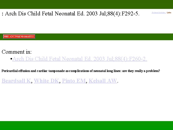 : Arch Dis Child Fetal Neonatal Ed. 2003 Jul; 88(4): F 292 -5. Comment