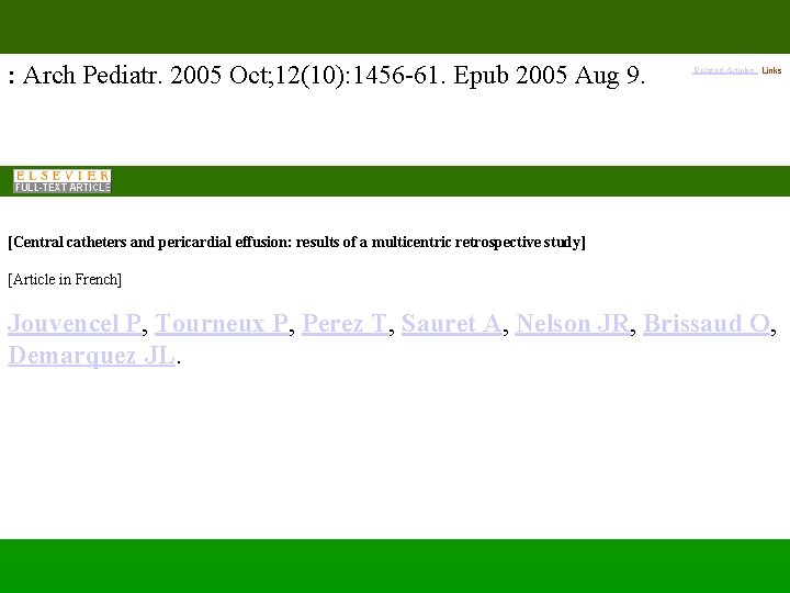 : Arch Pediatr. 2005 Oct; 12(10): 1456 -61. Epub 2005 Aug 9. Related Articles,