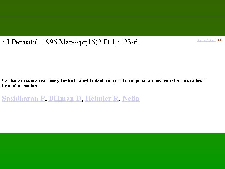 : J Perinatol. 1996 Mar-Apr; 16(2 Pt 1): 123 -6. Cardiac arrest in an