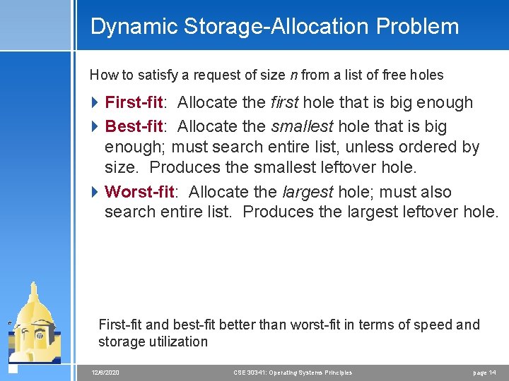 Dynamic Storage-Allocation Problem How to satisfy a request of size n from a list