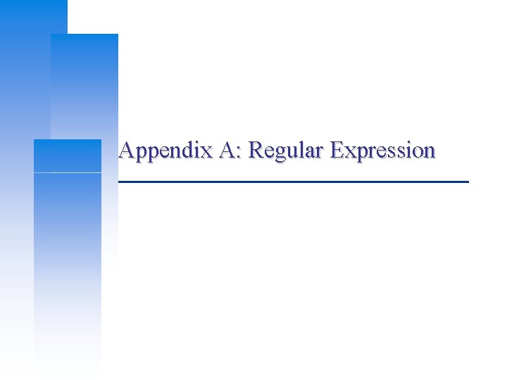 Appendix A: Regular Expression 