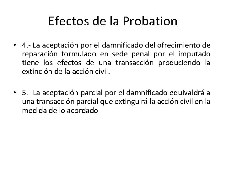 Efectos de la Probation • 4. - La aceptación por el damnificado del ofrecimiento