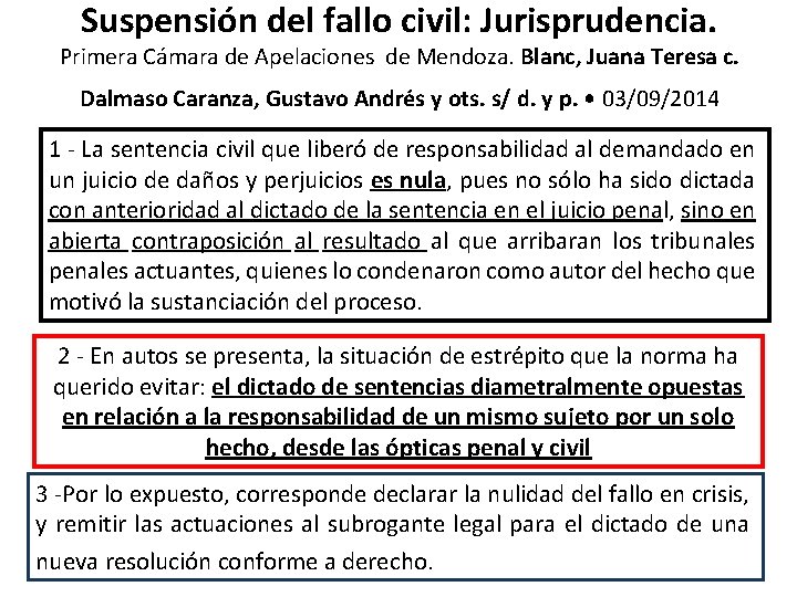 Suspensión del fallo civil: Jurisprudencia. Primera Cámara de Apelaciones de Mendoza. Blanc, Juana Teresa