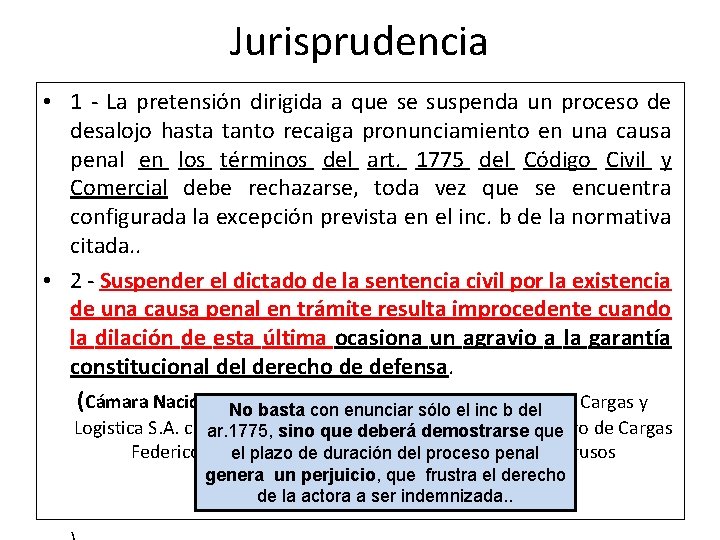 Jurisprudencia • 1 - La pretensión dirigida a que se suspenda un proceso de