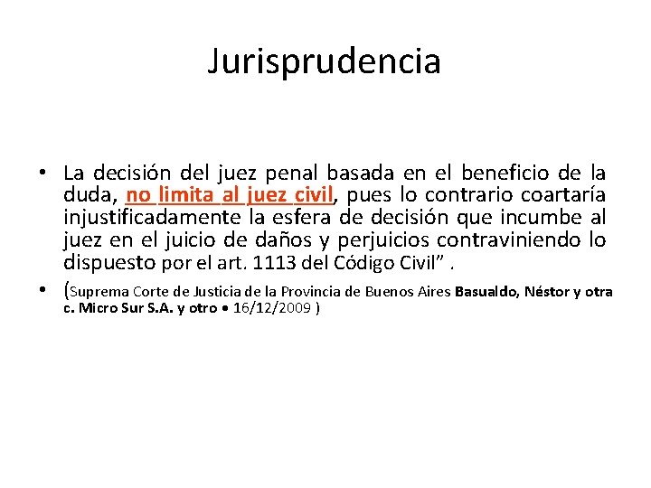 Jurisprudencia • La decisión del juez penal basada en el beneficio de la duda,