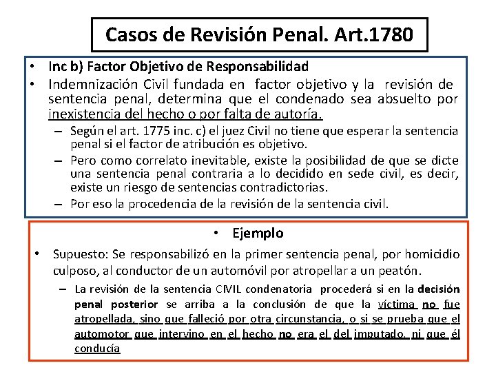 Casos de Revisión Penal. Art. 1780 • Inc b) Factor Objetivo de Responsabilidad •