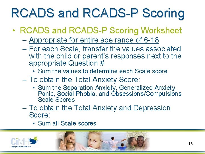 RCADS and RCADS-P Scoring • RCADS and RCADS-P Scoring Worksheet – Appropriate for entire