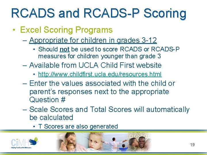 RCADS and RCADS-P Scoring • Excel Scoring Programs – Appropriate for children in grades