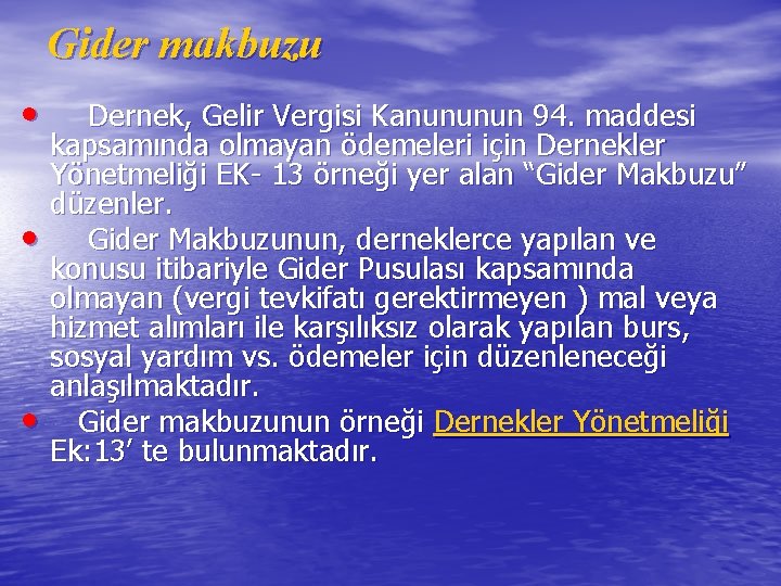 Gider makbuzu • Dernek, Gelir Vergisi Kanununun 94. maddesi • • kapsamında olmayan ödemeleri