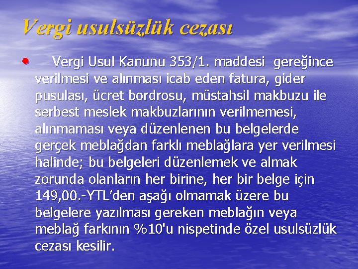 Vergi usulsüzlük cezası • Vergi Usul Kanunu 353/1. maddesi gereğince verilmesi ve alınması icab