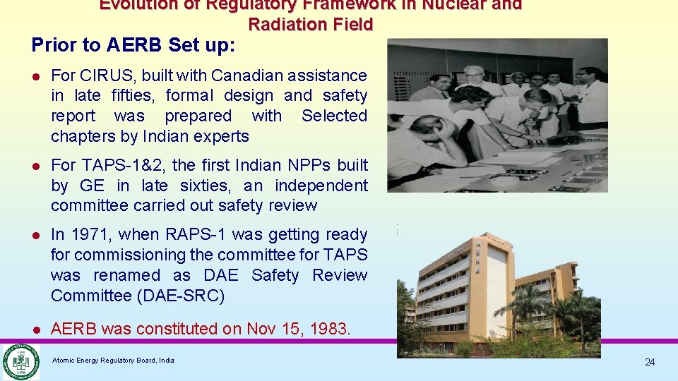Evolution of Regulatory Framework in Nuclear and Radiation Field Prior to AERB Set up: