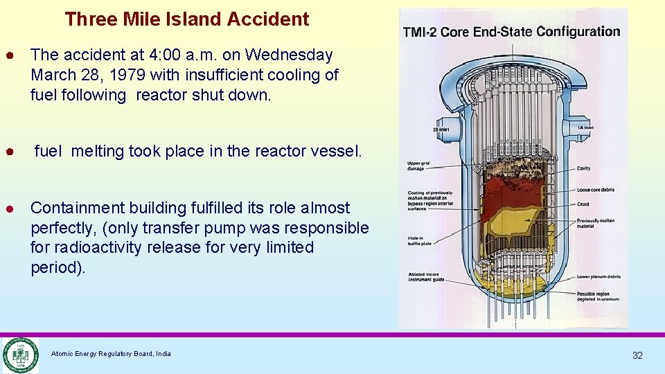 Three Mile Island Accident ● The accident at 4: 00 a. m. on Wednesday