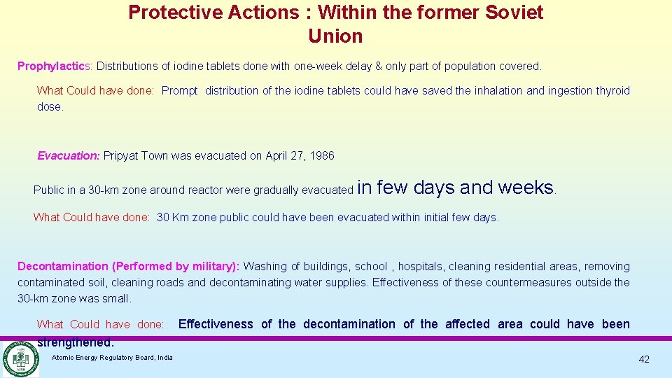 Protective Actions : Within the former Soviet Union Prophylactics: Distributions of iodine tablets done