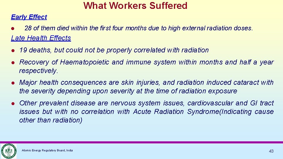 What Workers Suffered Early Effect 28 of them died within the first four months