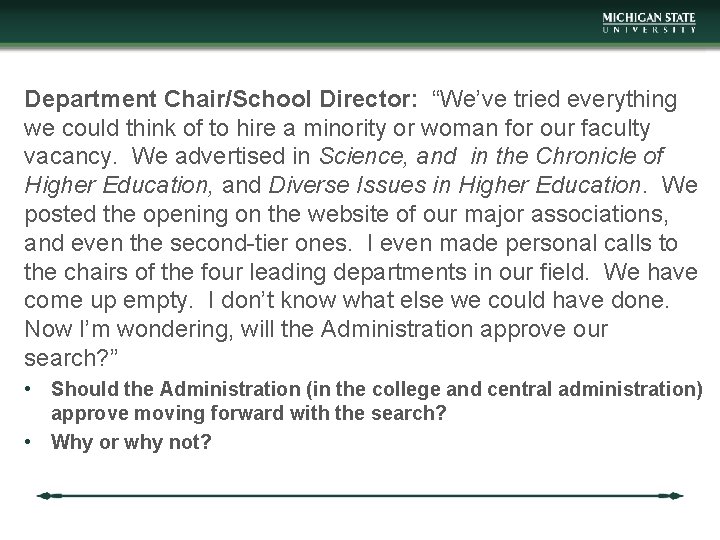 Department Chair/School Director: “We’ve tried everything we could think of to hire a minority