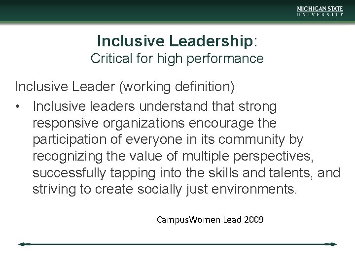 Inclusive Leadership: Critical for high performance Inclusive Leader (working definition) • Inclusive leaders understand