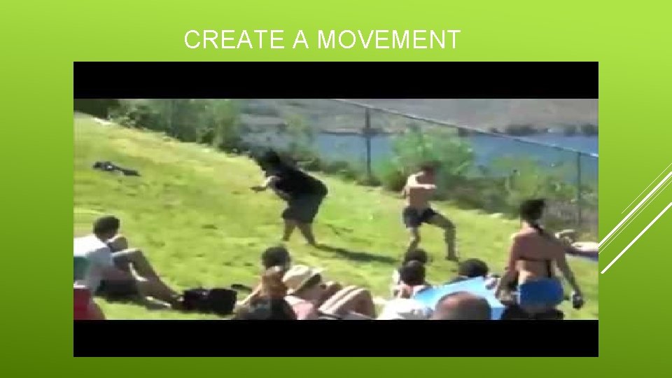 CREATE A MOVEMENT CREATE A MOVEMENT