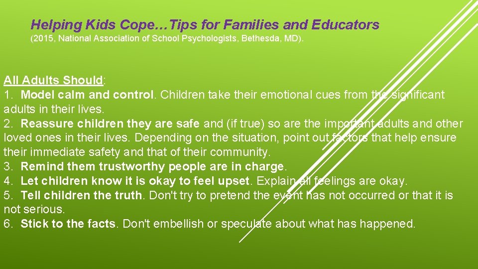 Helping Kids Cope…Tips for Families and Educators (2015, National Association of School Psychologists, Bethesda, Helping Kids Cope…Tips for Families and Educators (2015, National Association of School Psychologists, Bethesda,
