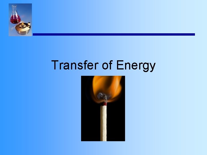 Transfer of Energy 