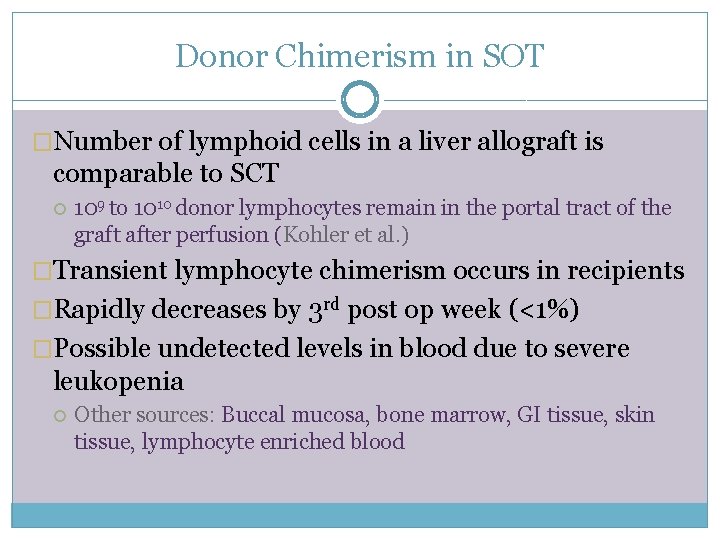 Donor Chimerism in SOT �Number of lymphoid cells in a liver allograft is comparable