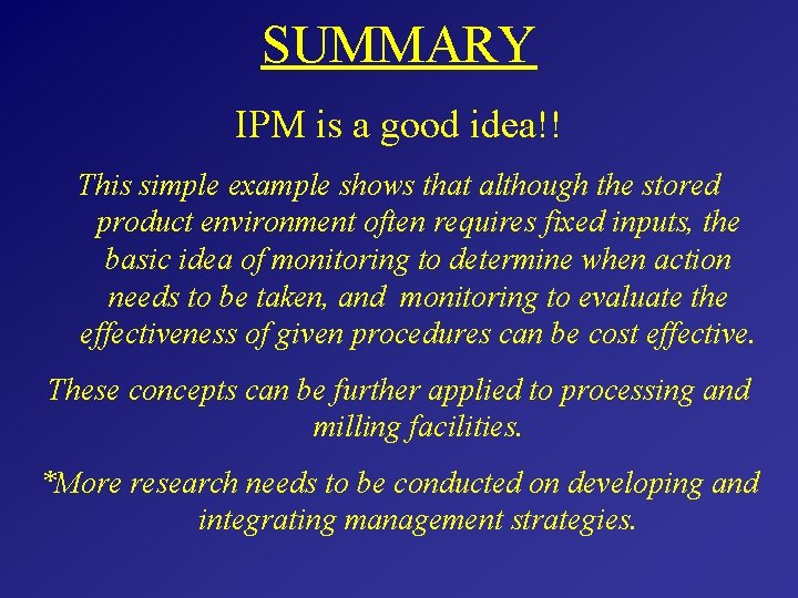 SUMMARY IPM is a good idea!! This simple example shows that although the stored