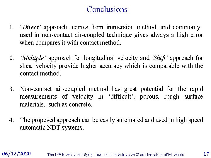 Conclusions 1. ‘Direct’ approach, comes from immersion method, and commonly used in non-contact air-coupled