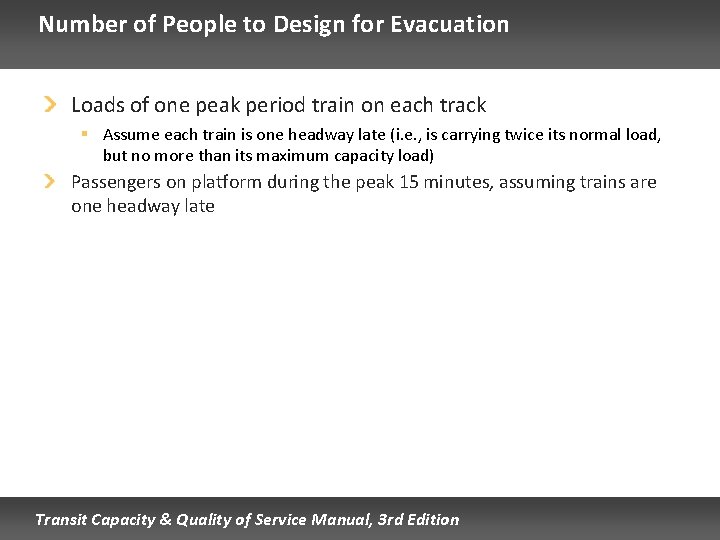 Number of People to Design for Evacuation Loads of one peak period train on