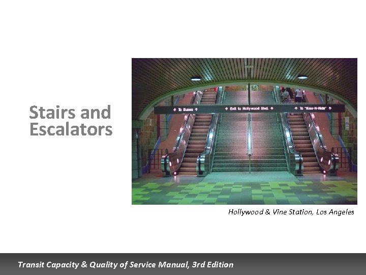 Stairs and Escalators Hollywood & Vine Station, Los Angeles Transit Capacity & Quality of