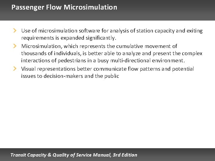 Passenger Flow Microsimulation Use of microsimulation software for analysis of station capacity and exiting