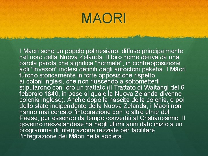 MAORI I Māori sono un popolo polinesiano, diffuso principalmente nel nord della Nuova Zelanda.