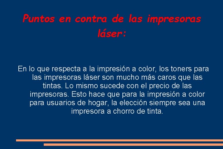 Puntos en contra de las impresoras láser: En lo que respecta a la impresión