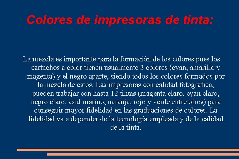 Colores de impresoras de tinta: La mezcla es importante para la formación de los