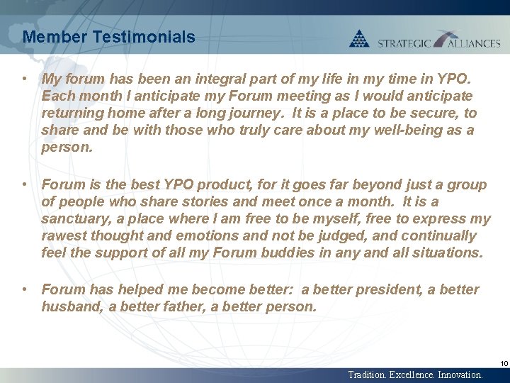 Member Testimonials • My forum has been an integral part of my life in
