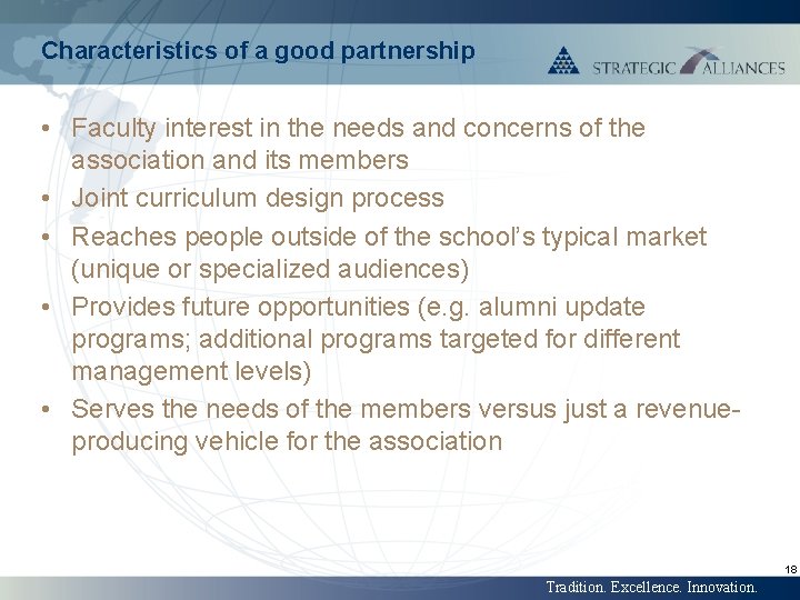 Characteristics of a good partnership • Faculty interest in the needs and concerns of