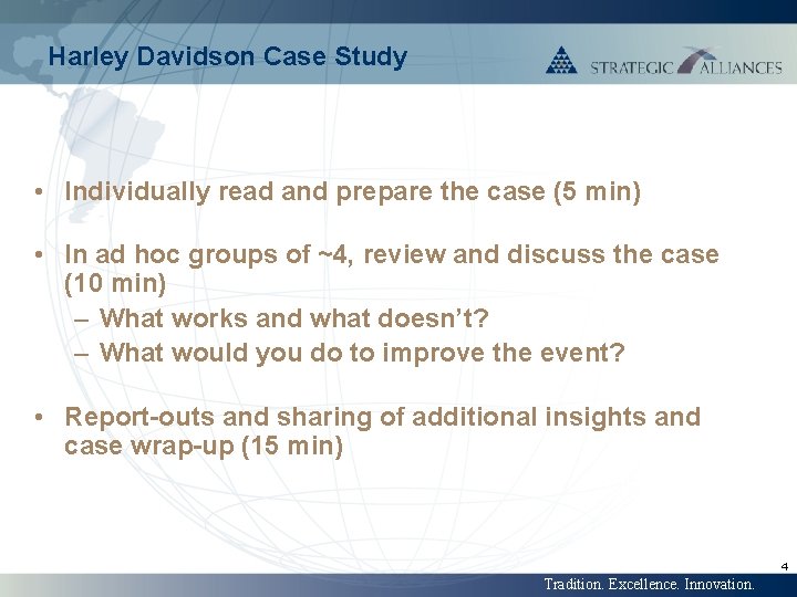 Harley Davidson Case Study • Individually read and prepare the case (5 min) •