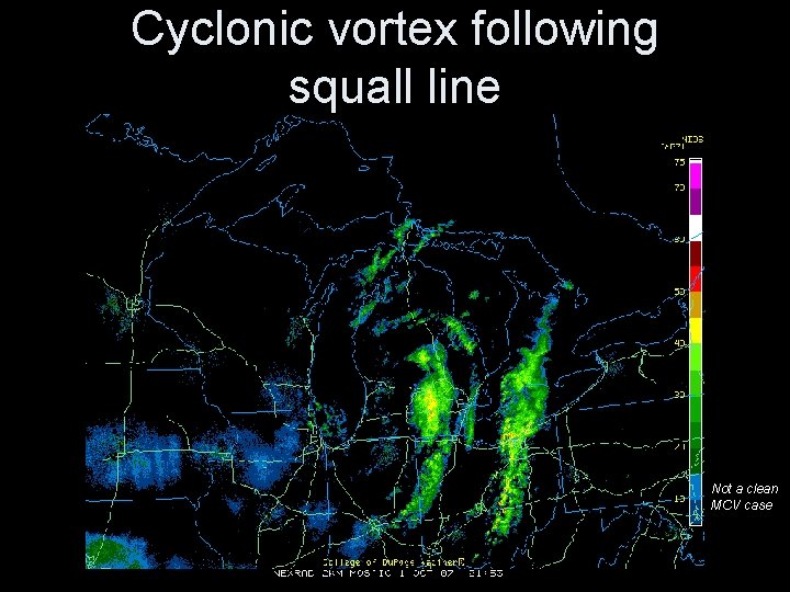 Cyclonic vortex following squall line Not a clean MCV case 