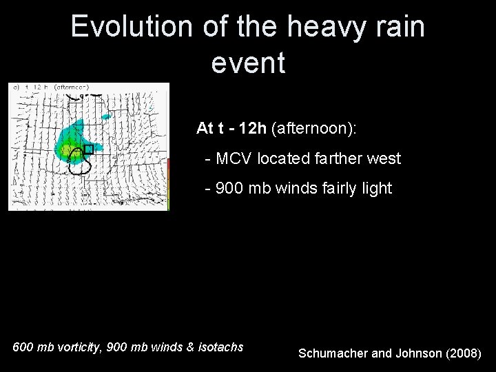 Evolution of the heavy rain event At t - 12 h (afternoon): - MCV