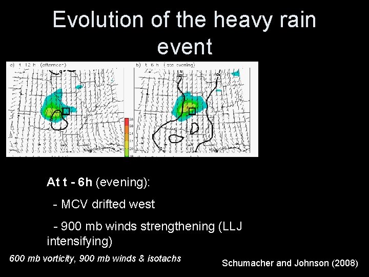 Evolution of the heavy rain event At t - 6 h (evening): - MCV