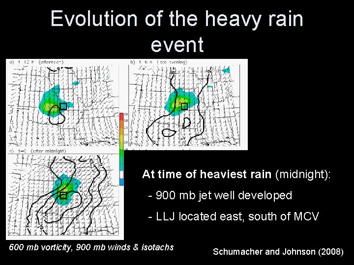 Evolution of the heavy rain event At time of heaviest rain (midnight): - 900